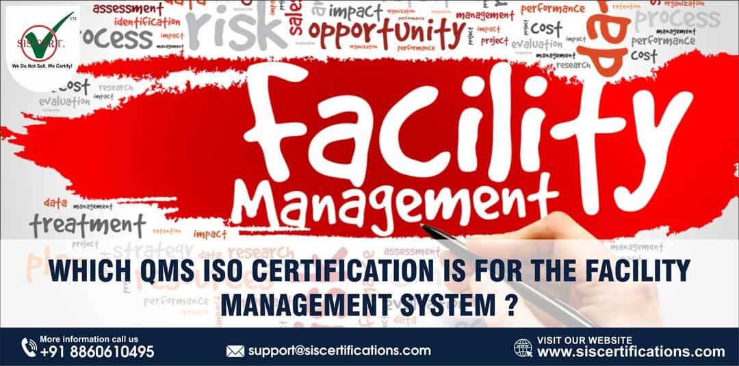 Which QMS ISO Certification is for the Facility Management System